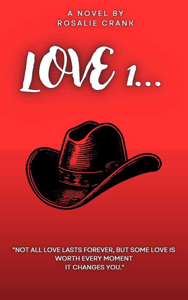 Love 1 A Novel by Rosalie Crank