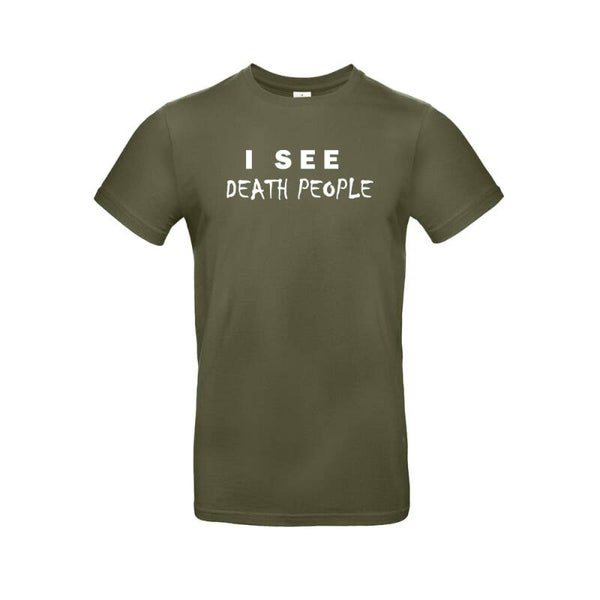 Tshirt UK 'I see death people'