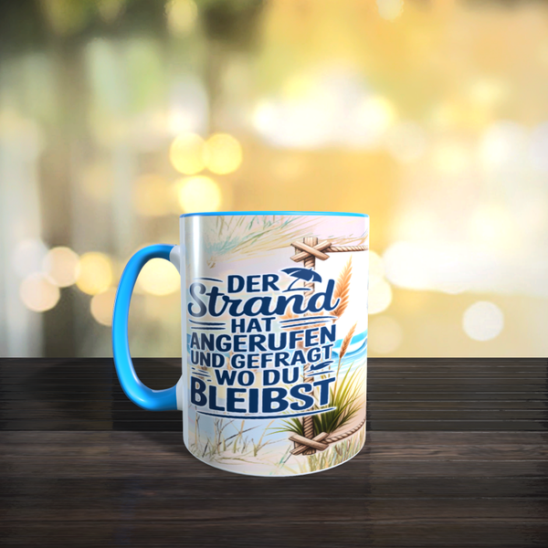 Tasse mit Spruch: der Strand hat angerufen