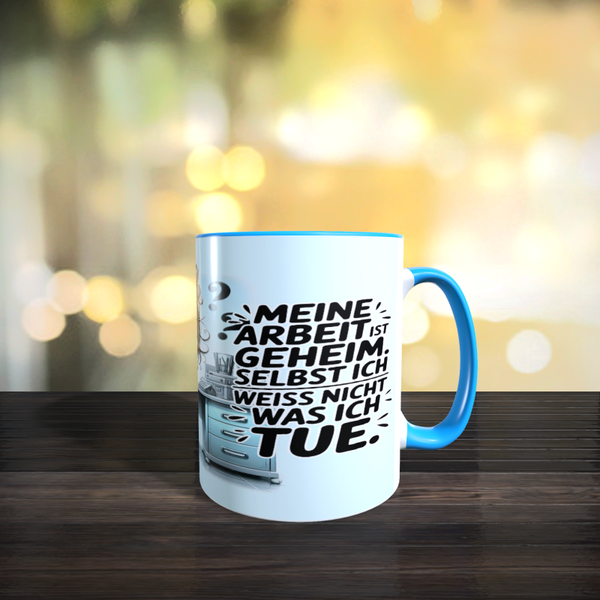 Tasse mit Spruch: meine Arbeit ist geheim
