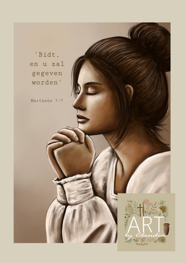 A5 Poster 'Bidt, en u zal gegeven worden'