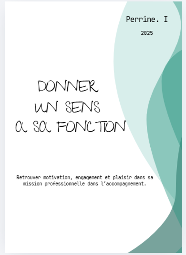 "Donner un sens à sa fonction"