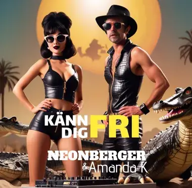NEONBERGER & AMANDA K - KÄNN DIG FRI!