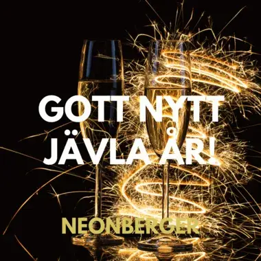 NEONBERGER - GOTT NYTT JÄVLA ÅR!