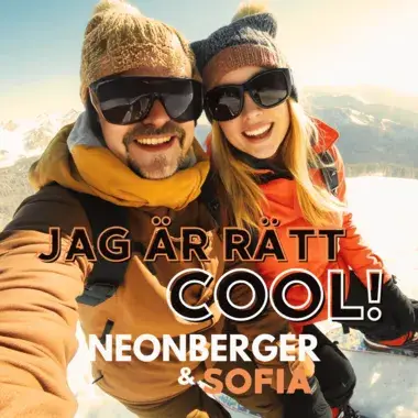 NEONBERGER & SOFIA - JAG ÄR RÄTT COOL!
