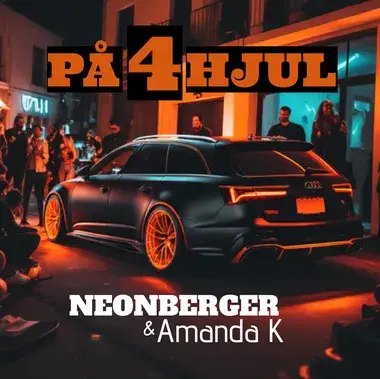 NEONBERGER & AMANDA K - PÅ 4 HJUL