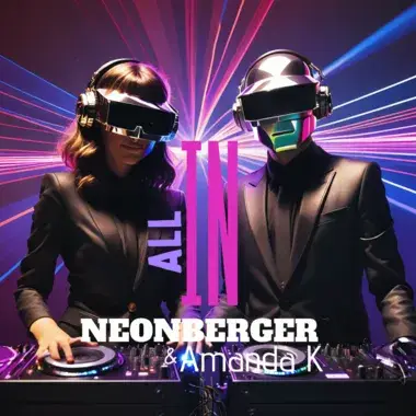 NEONBERGER & AMANDA K - ALL IN!