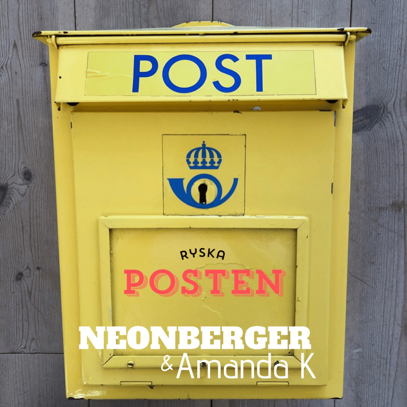 NEONBERGER & AMANDA K - RYSKA POSTEN
