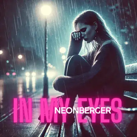 NEONBERGER - IN MY EYES