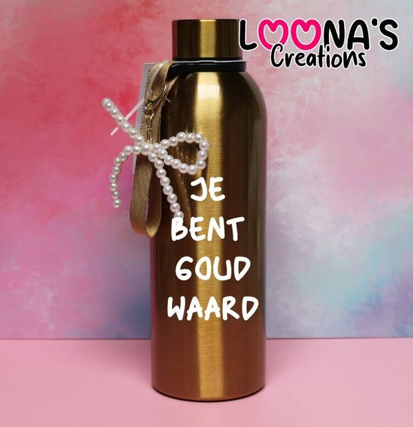 Drinkfles - Je bent goud waard!