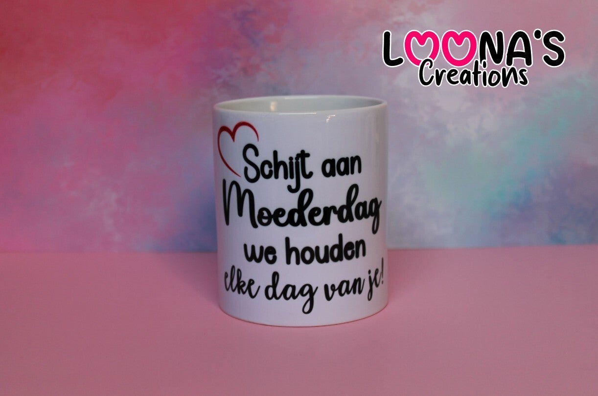 Mok Schijt aan moederdag, we houden elke dag van je!