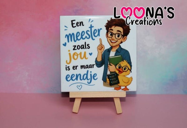 Tegel - Meester zoals jou is er maar eendje!