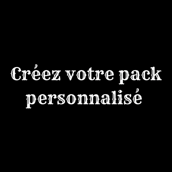 Créez votre pack personnalisé !