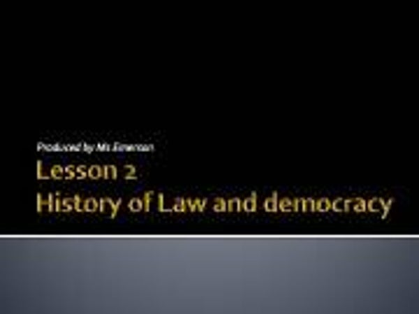 Lesson 2 - History of Law and Democracy