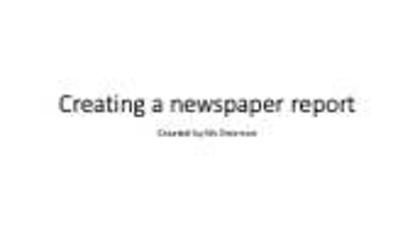 Creating a Newspaper Report