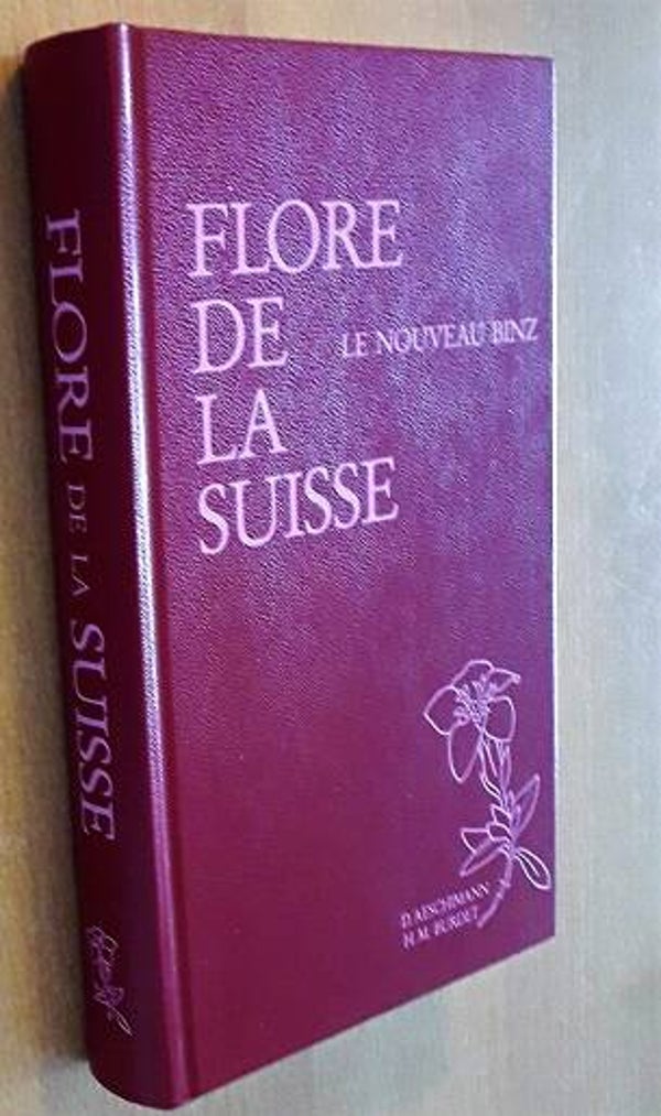 Flore de la Suisse et des territoires limitrophes. Le nouveau Binz