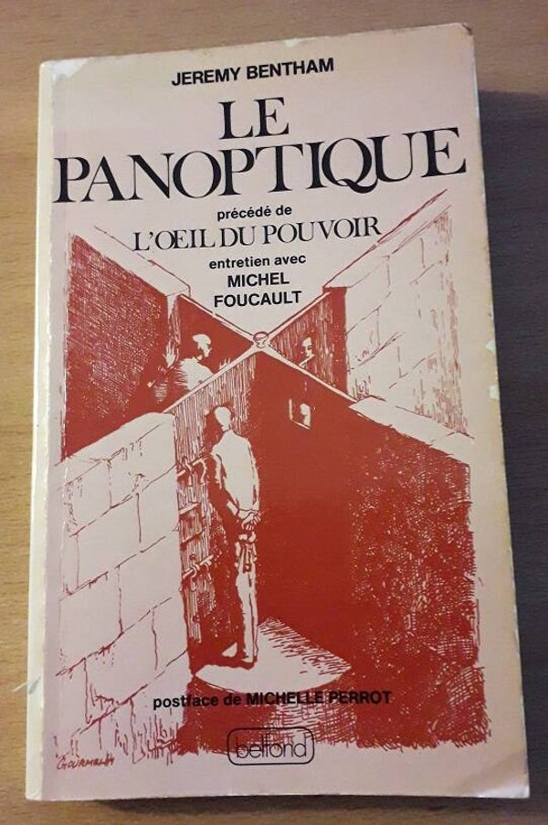 Le Panoptique précéde de l'oeil du pouvoir. Entretien avec Michel Foucault