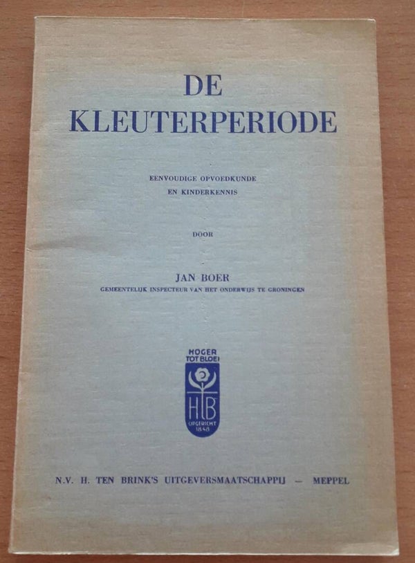 Boer, Jan - De kleuterperiode: eenvoudige opvoedkunde en kinderkennis