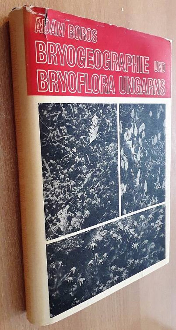 Boros, Ádám - Bryogeographie und Bryoflora Ungarns