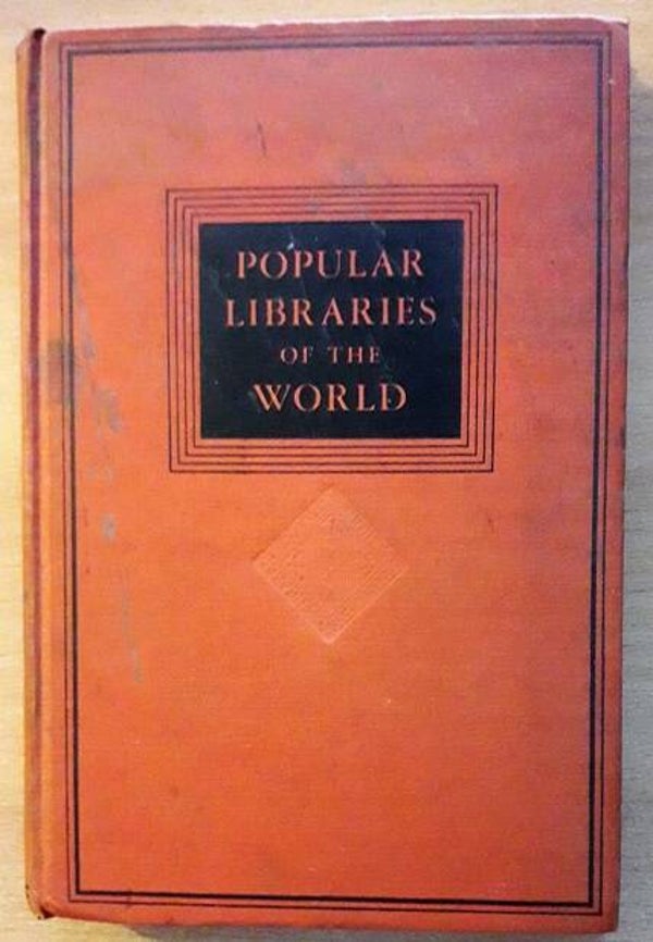 Bostwick, Arthur E. (editor) - Popular Libraries of the World