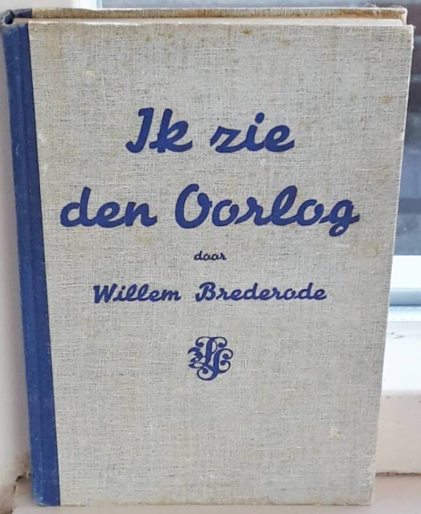 Brederode, Willem - Ik zie den oorlog. Bladen uit het dagboek van een officier