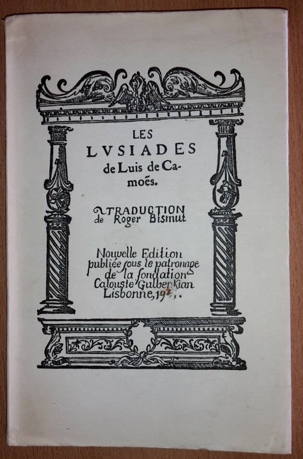 Camões, Luis de - Les Lusiades. Traduction de Roger Bismut
