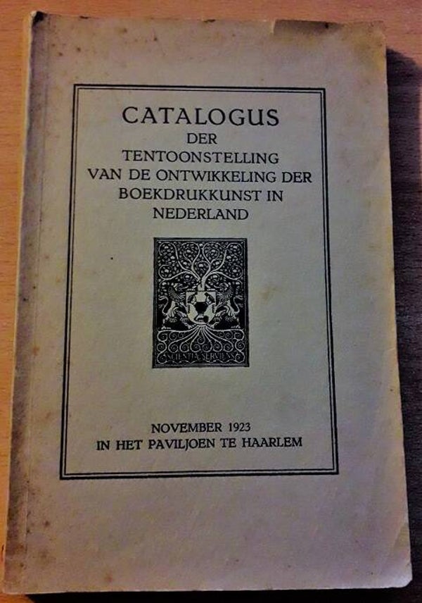 Catalogus der tentoonstelling van de ontwikkeling der boekdrukkunst in Nederland