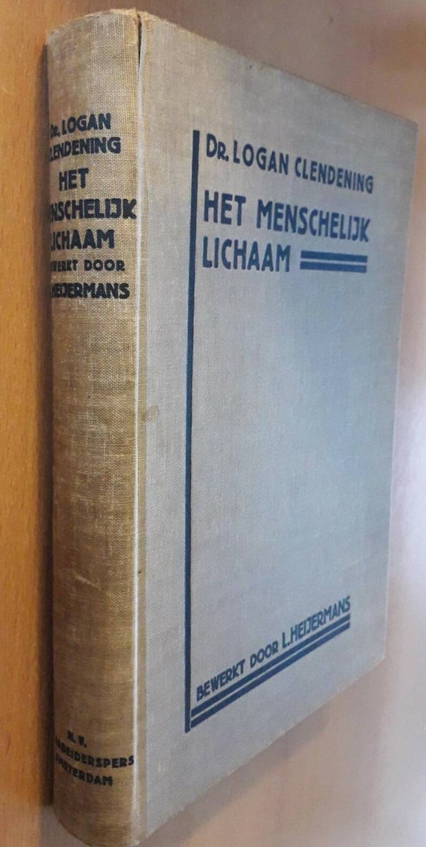 Clendening, Dr. Logan - Het menschelijk lichaam
