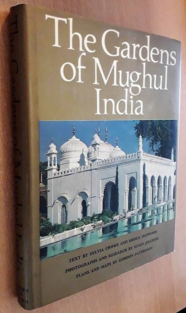 The Gardens of Mughul India: a History and a Guide