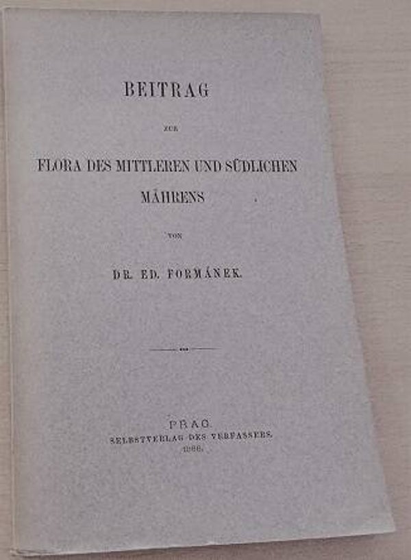 Formánek, Ed. - Beitrag zur Flora des Mittleren und Südlichen Mährens