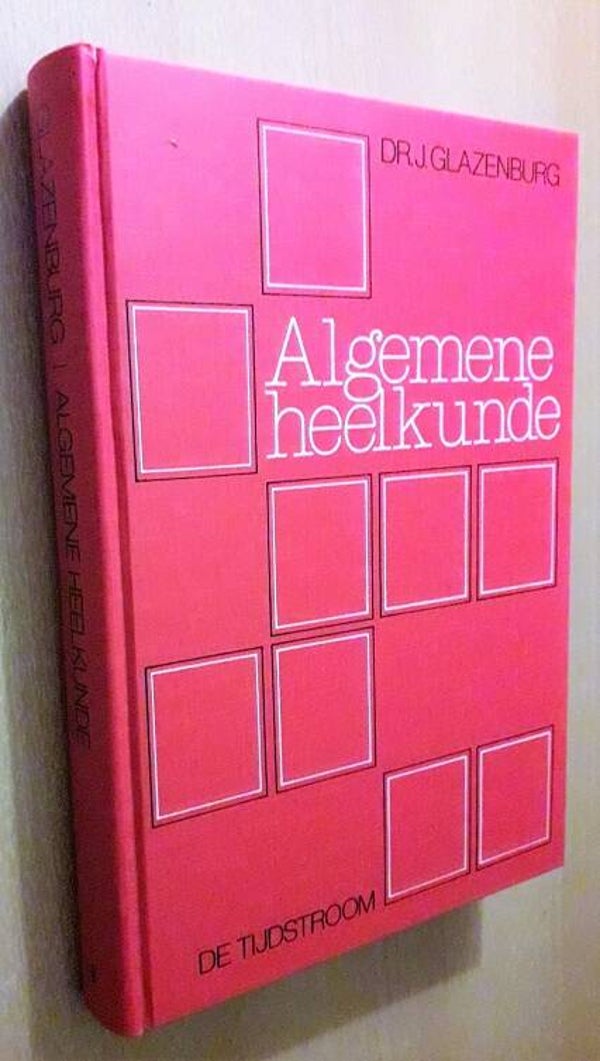 Glazenburg, J. & - Algemene heelkunde