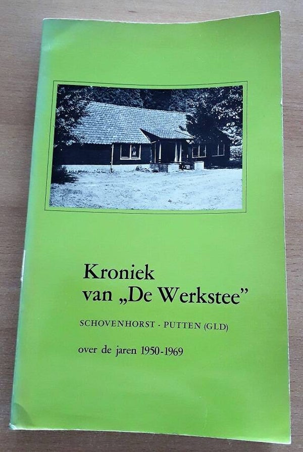 Hacke-Oudemans J.J. & Th.C. Oudemans - Kroniek van "De Werkstee" Schovenhorst
