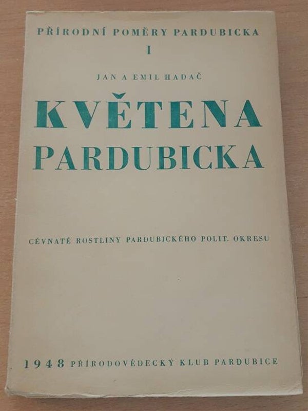 Hadač, Jan & Emil Hadač - Květena Pardubicka (= "Vaatplanten van het district Pardubicka")
