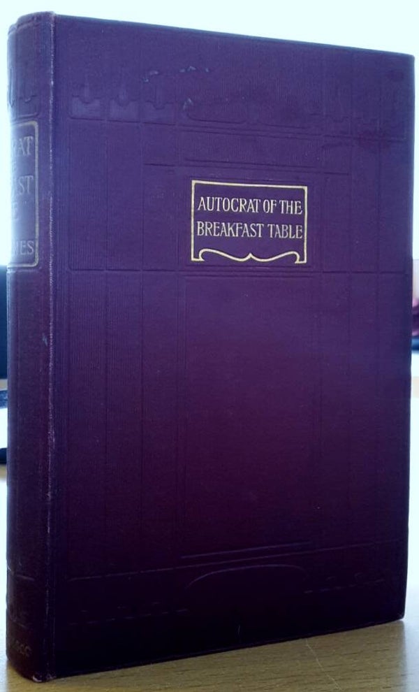 Holmes, Oliver Wendell - The Autocrat of the Breakfast-table