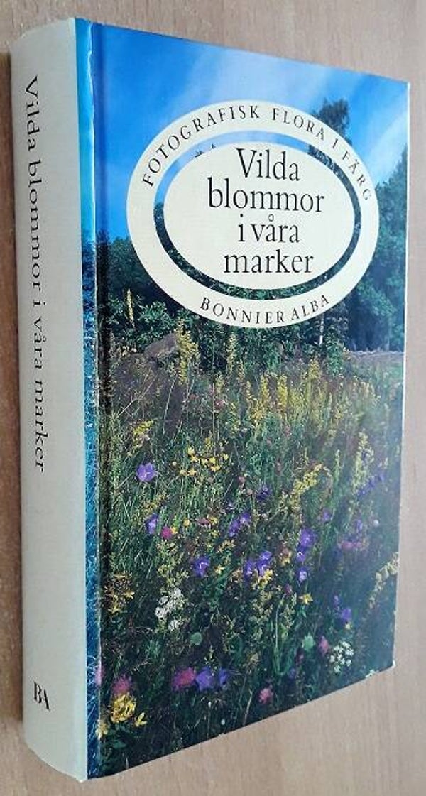 Vilda blommor i våra marker: fotografisk flora i färg (= "Wilde bloemen in onze velden: flora in kleurenfoto's")