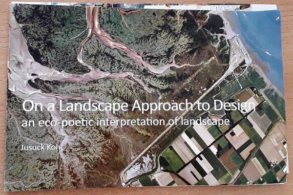 Koh, Jusuck - On a landscape approach to design