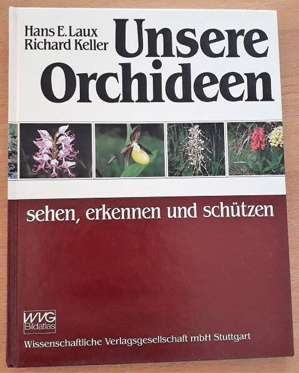 Laux, Hans E. & Richard Keller - Unsere Orchideen. Sehen, erkennen und schützen