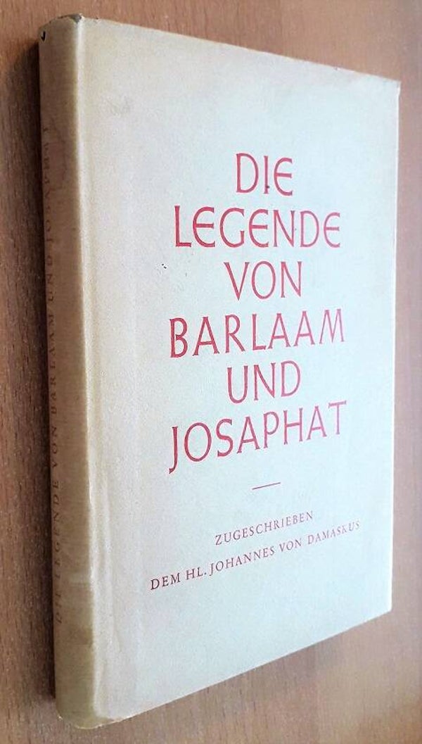 Burchard, Ludwig - Die Legende von Barlaam und Josaphat
