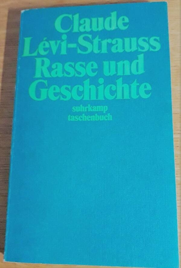 Levi-Strauss, Claude - Rasse und Geschichte