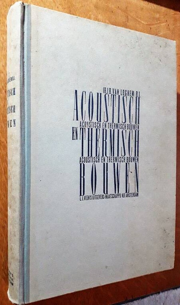 Loghem,  J.B. van - Acoustisch en thermisch bouwen voor de praktijk