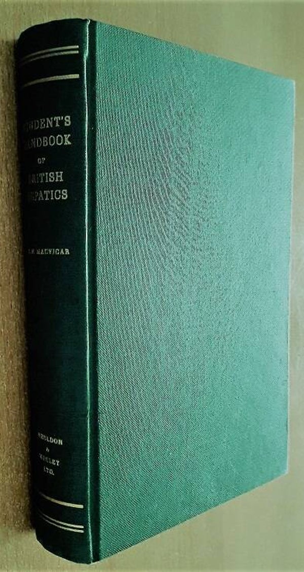 MacVicar, Symers M. - The Student's Handbook of British Hepatics