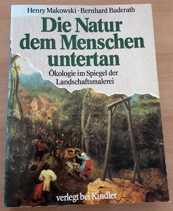 Makowski, Henry & Bernhard Buderath - Die Natur, dem Menschen untertan