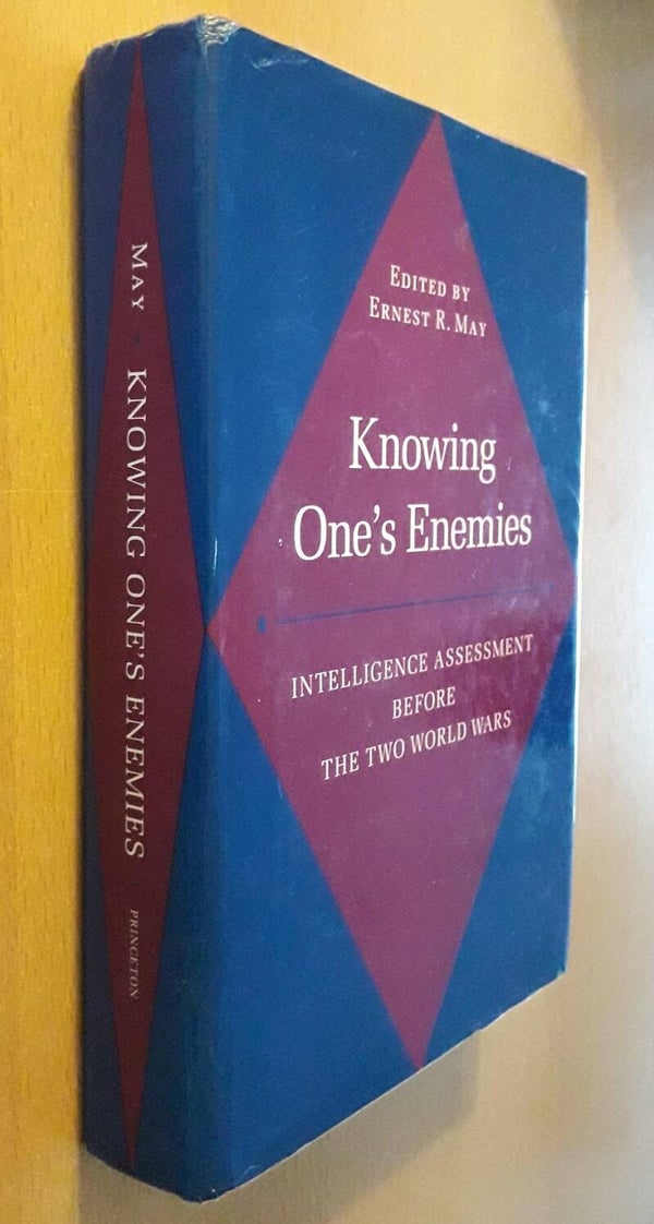 May, Ernest R. (editor) - Knowing One's Enemies