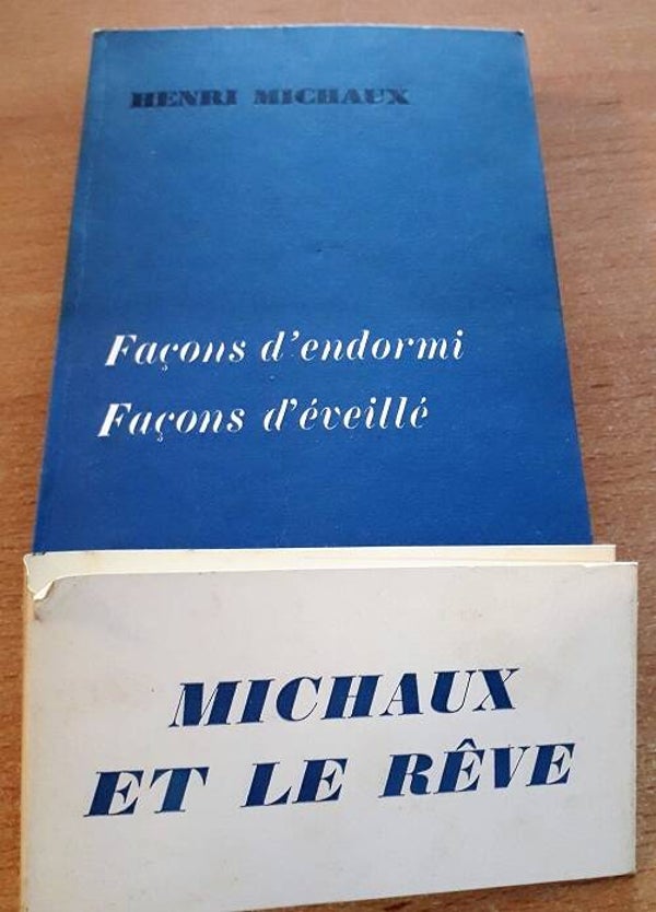 Michaux, Henri - Façons d'endormi. Façons d'éveillé