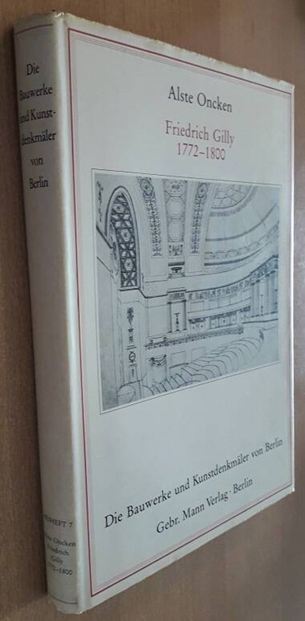 Oncken, Alste - Friedrich Gilly. 1772 - 1800