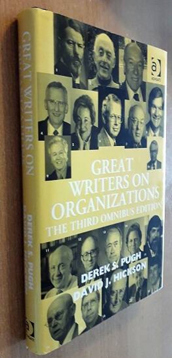 Pugh, Derek S. & Hickson, David J. - Great Writers on Organizations: The Third Omnibus Edition
