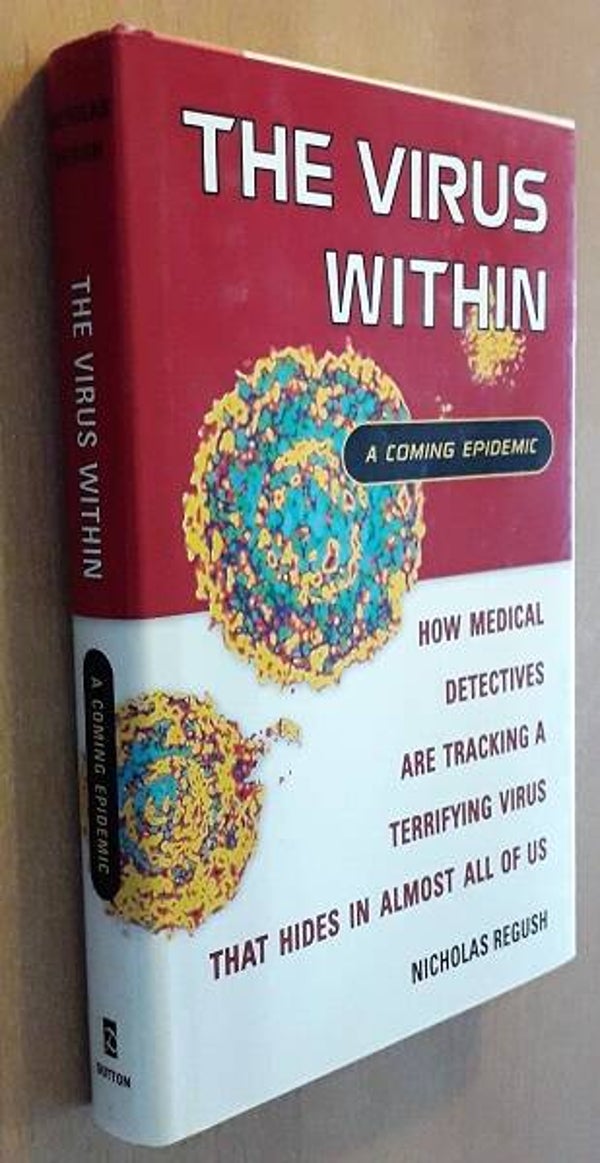 Regush, Nicholas - The Virus Within. A Coming Epidemic