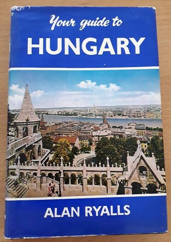 Ryalls, Alan - Your guide to Hungary