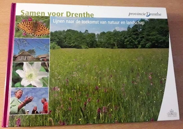 Dekker, Hans - Samen voor Drenthe. Lijnen naar de toekomst van natuur en landschap