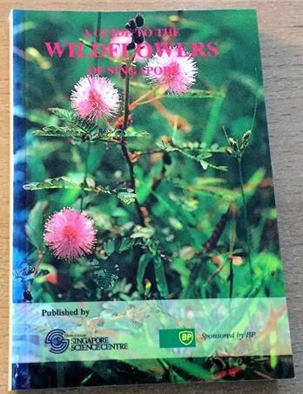 Shiew, Foo Tok - A guide to the wildflowers of Singapore